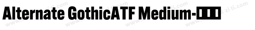 Alternate GothicATF Medium字体转换